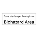 Zone de danger biologique - Biohazard Area