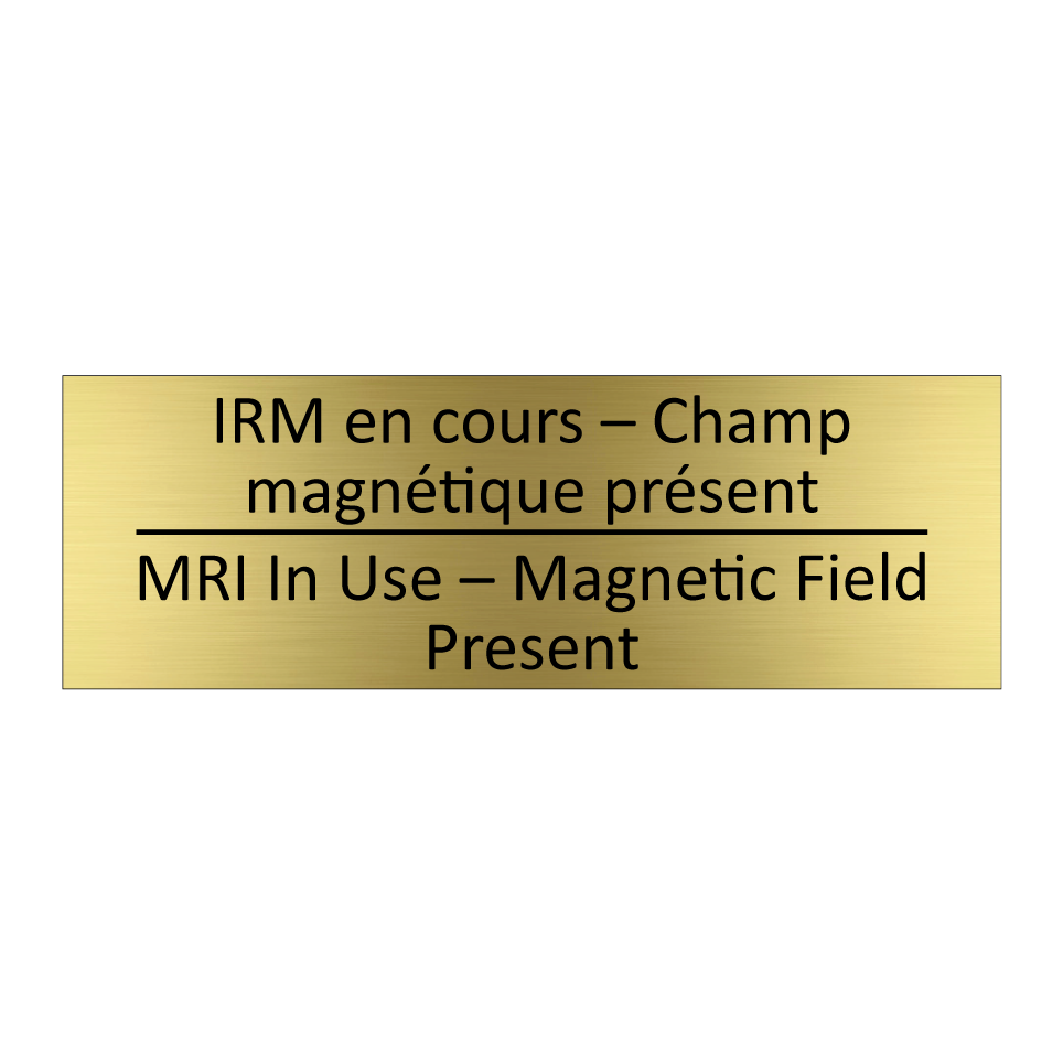 IRM en cours – Champ magnétique  /.../ - MRI In Use – Magnetic Field Present /.../