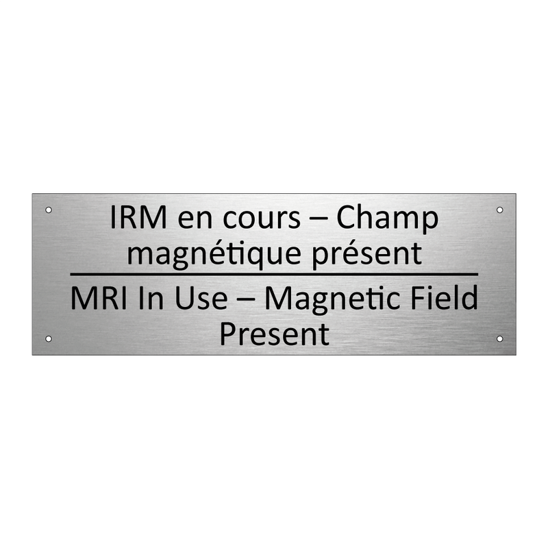 IRM en cours – Champ magnétique  /.../ - MRI In Use – Magnetic Field Present /.../