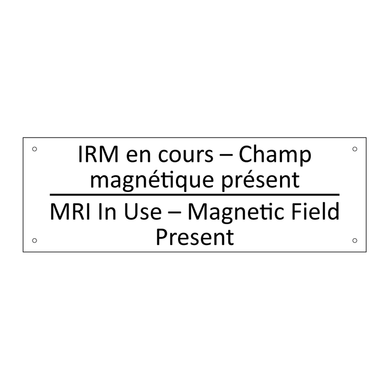 IRM en cours – Champ magnétique  /.../ - MRI In Use – Magnetic Field Present /.../
