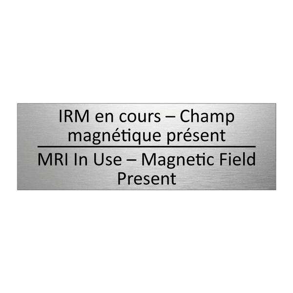 IRM en cours – Champ magnétique  /.../ - MRI In Use – Magnetic Field Present /.../