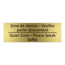 Zone de silence – Veuillez parler  /.../ - Quiet Zone – Please Speak Softly /.../