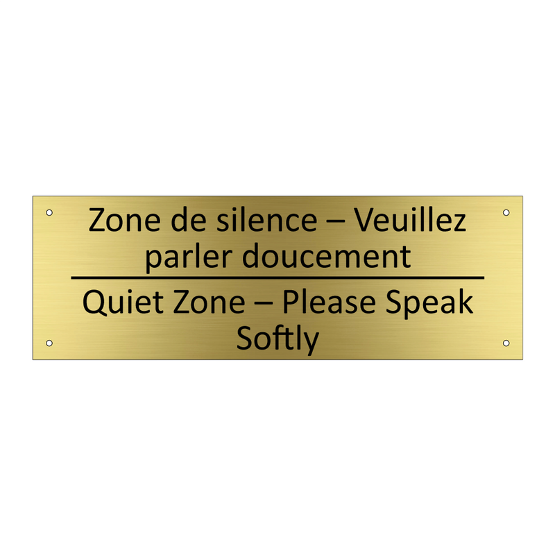 Zone de silence – Veuillez parler  /.../ - Quiet Zone – Please Speak Softly /.../