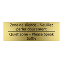 Zone de silence – Veuillez parler  /.../ - Quiet Zone – Please Speak Softly /.../