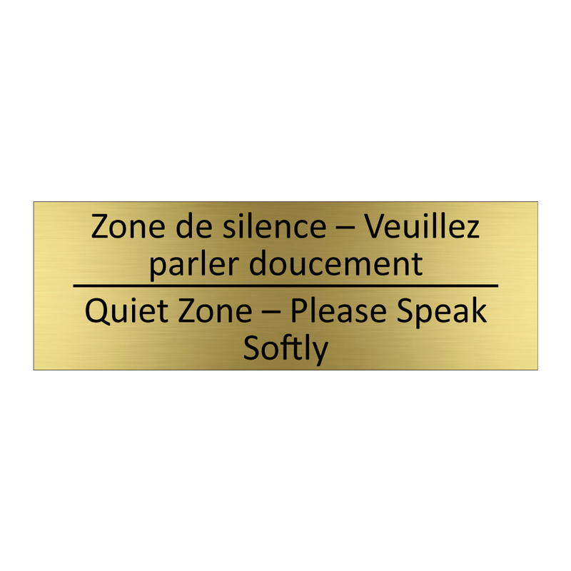 Zone de silence – Veuillez parler  /.../ - Quiet Zone – Please Speak Softly /.../