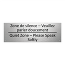 Zone de silence – Veuillez parler  /.../ - Quiet Zone – Please Speak Softly /.../