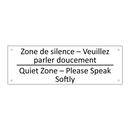 Zone de silence – Veuillez parler  /.../ - Quiet Zone – Please Speak Softly /.../