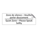 Zone de silence – Veuillez parler  /.../ - Quiet Zone – Please Speak Softly /.../