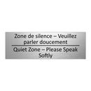 Zone de silence – Veuillez parler  /.../ - Quiet Zone – Please Speak Softly /.../