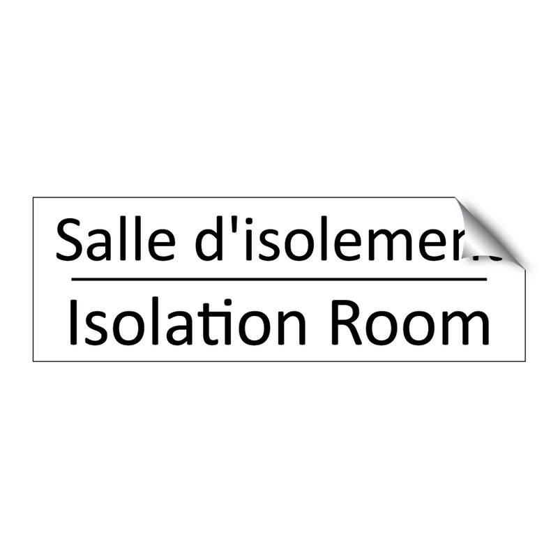 Salle d'isolement - Isolation Room