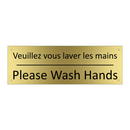 Veuillez vous laver les mains - Please Wash Hands