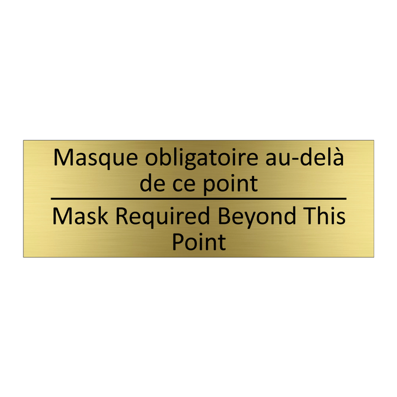Masque obligatoire au-delà de  /.../ - Mask Required Beyond This Point /.../