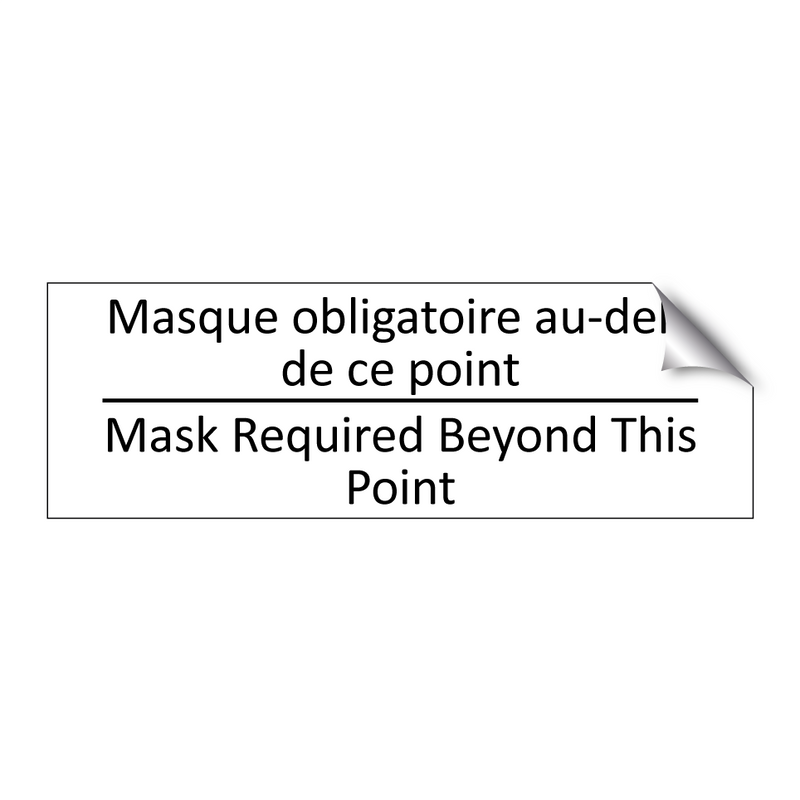 Masque obligatoire au-delà de  /.../ - Mask Required Beyond This Point /.../