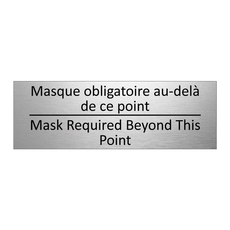 Masque obligatoire au-delà de  /.../ - Mask Required Beyond This Point /.../