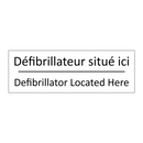 Défibrillateur situé ici - Defibrillator Located Here