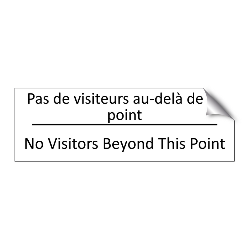 Pas de visiteurs au-delà de ce  /.../ - No Visitors Beyond This Point