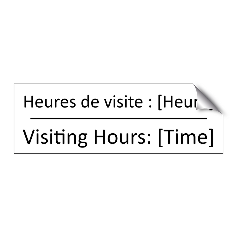 Heures de visite : [Heure] - Visiting Hours: [Time]