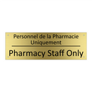 Personnel de la Pharmacie Uniquement /.../ - Pharmacy Staff Only