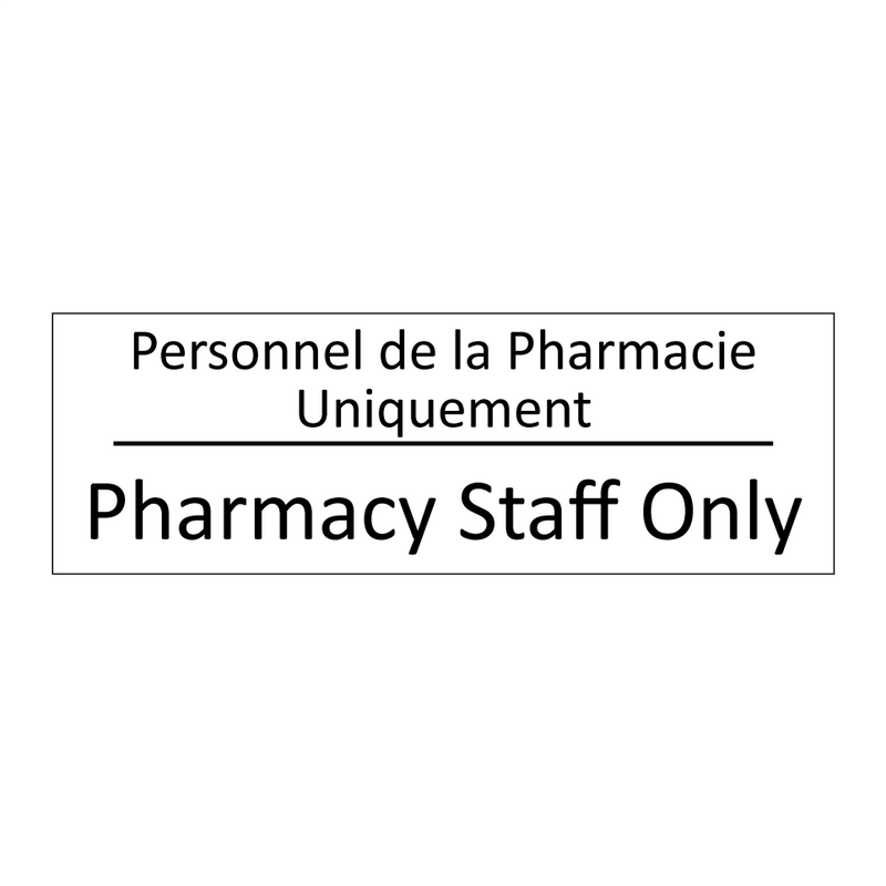 Personnel de la Pharmacie Uniquement /.../ - Pharmacy Staff Only