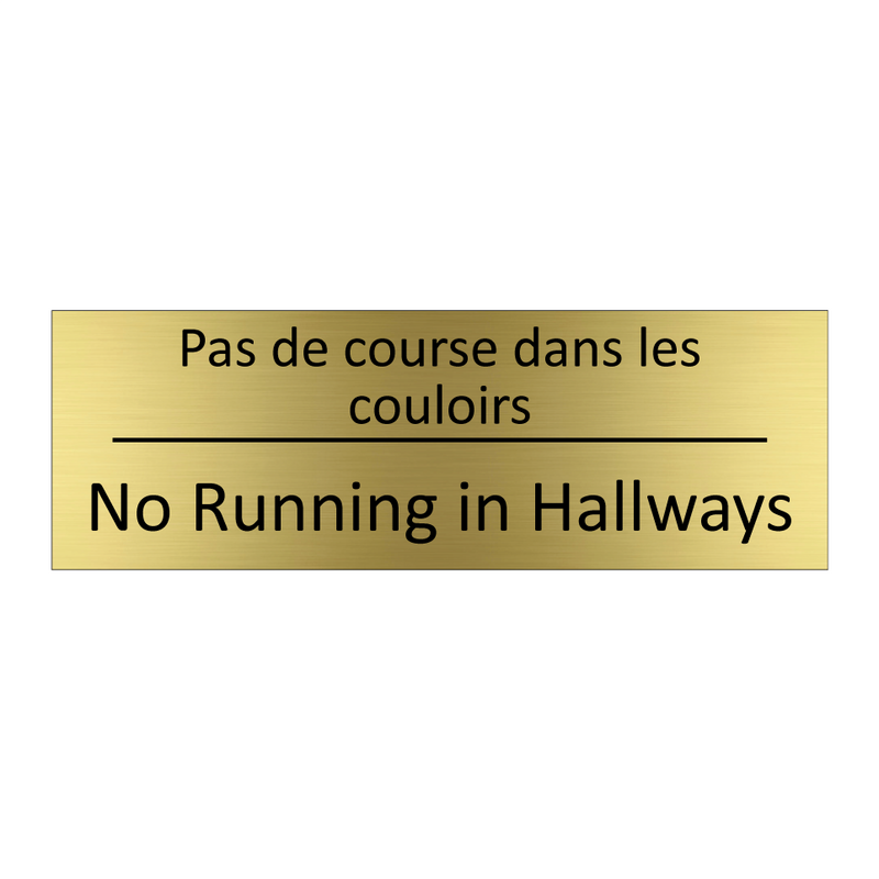 Pas de course dans les couloirs /.../ - No Running in Hallways