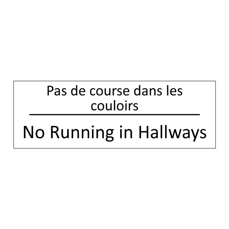 Pas de course dans les couloirs /.../ - No Running in Hallways