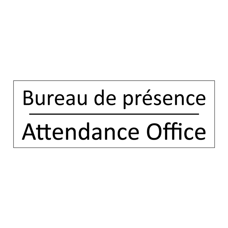 Bureau de présence - Attendance Office