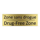 Zone sans drogue - Drug-Free Zone