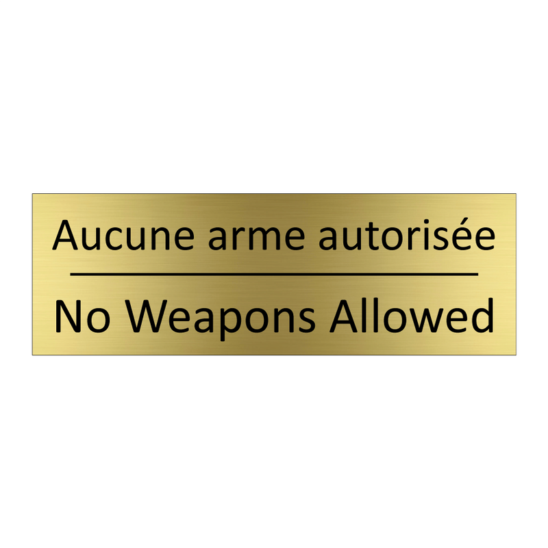 Aucune arme autorisée - No Weapons Allowed