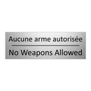 Aucune arme autorisée - No Weapons Allowed