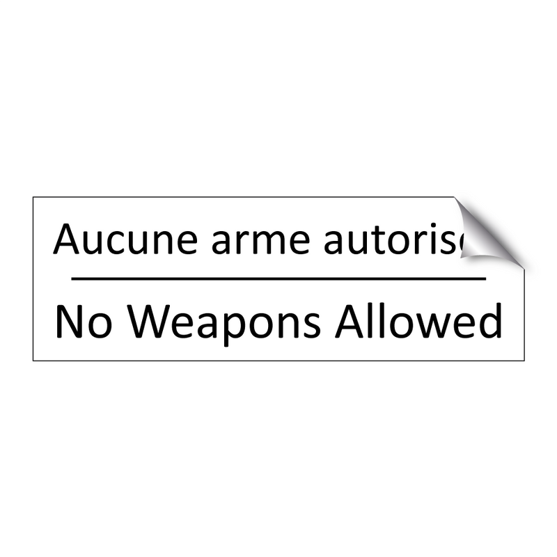 Aucune arme autorisée - No Weapons Allowed