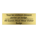 Tous les visiteurs doivent porter  /.../ - All Guests Must Wear Visitor Badge /.../