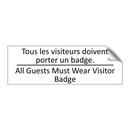 Tous les visiteurs doivent porter  /.../ - All Guests Must Wear Visitor Badge /.../