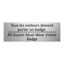 Tous les visiteurs doivent porter  /.../ - All Guests Must Wear Visitor Badge /.../