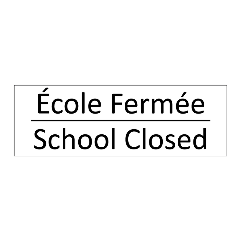 École Fermée - School Closed