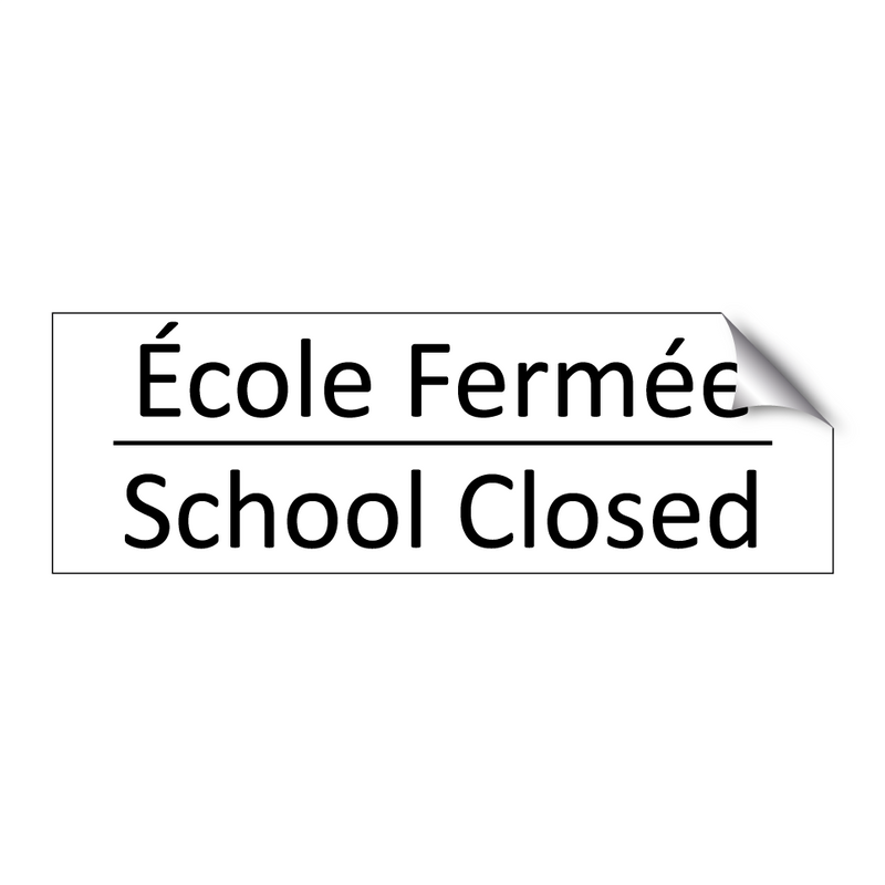 École Fermée - School Closed
