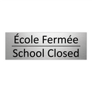 École Fermée - School Closed