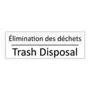 Élimination des déchets - Trash Disposal
