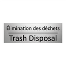 Élimination des déchets - Trash Disposal