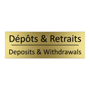 Dépôts & Retraits - Deposits & Withdrawals
