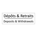 Dépôts & Retraits - Deposits & Withdrawals