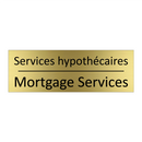 Services hypothécaires - Mortgage Services