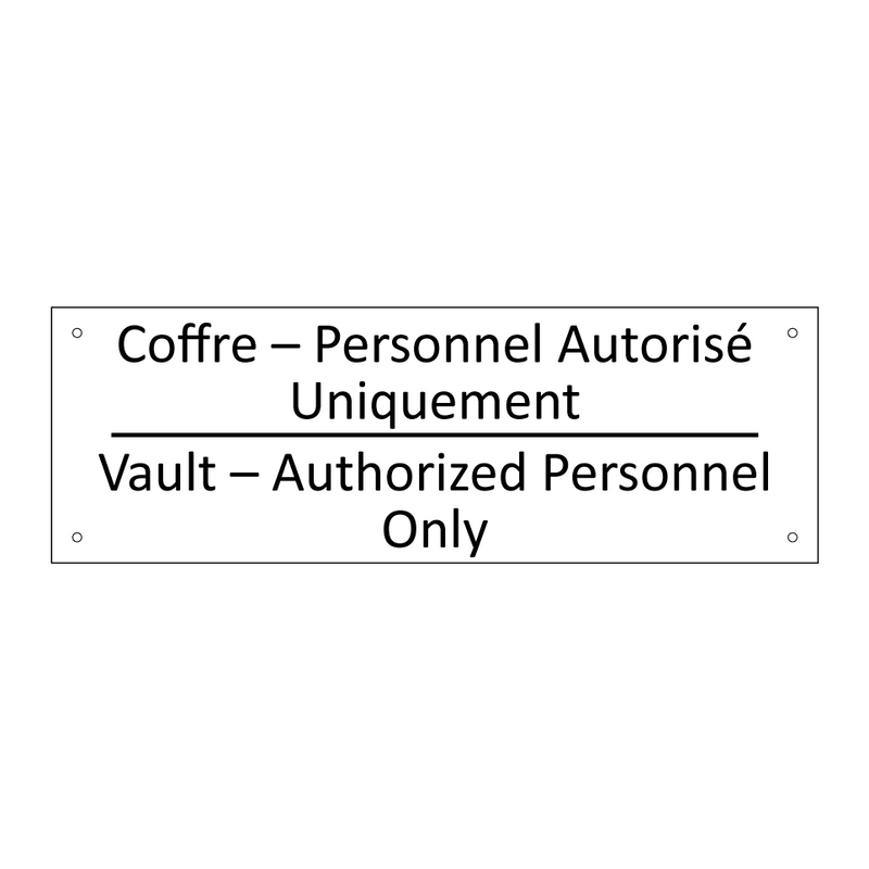 Coffre – Personnel Autorisé Uniquement /.../ - Vault – Authorized Personnel Only /.../