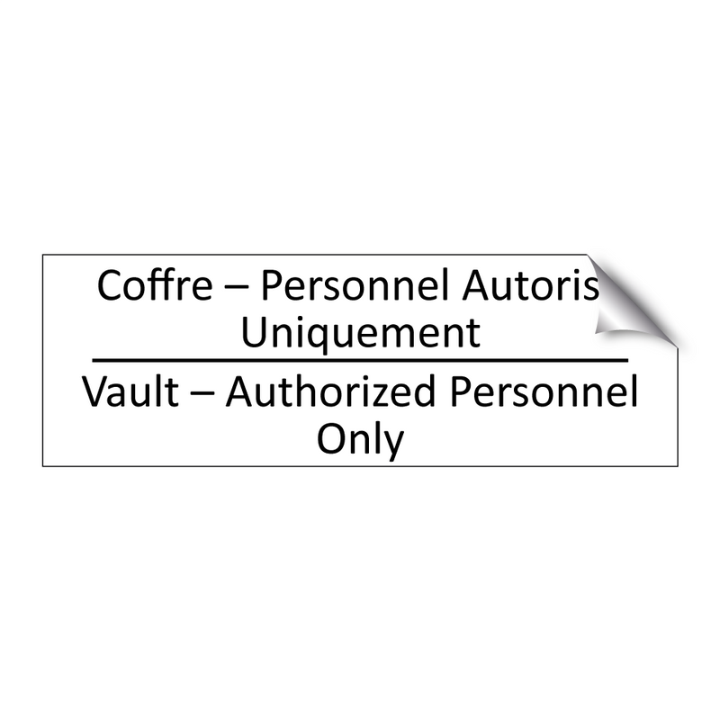 Coffre – Personnel Autorisé Uniquement /.../ - Vault – Authorized Personnel Only /.../