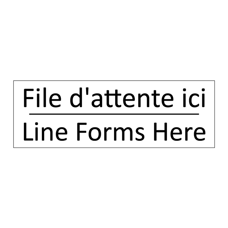 File d'attente ici - Line Forms Here