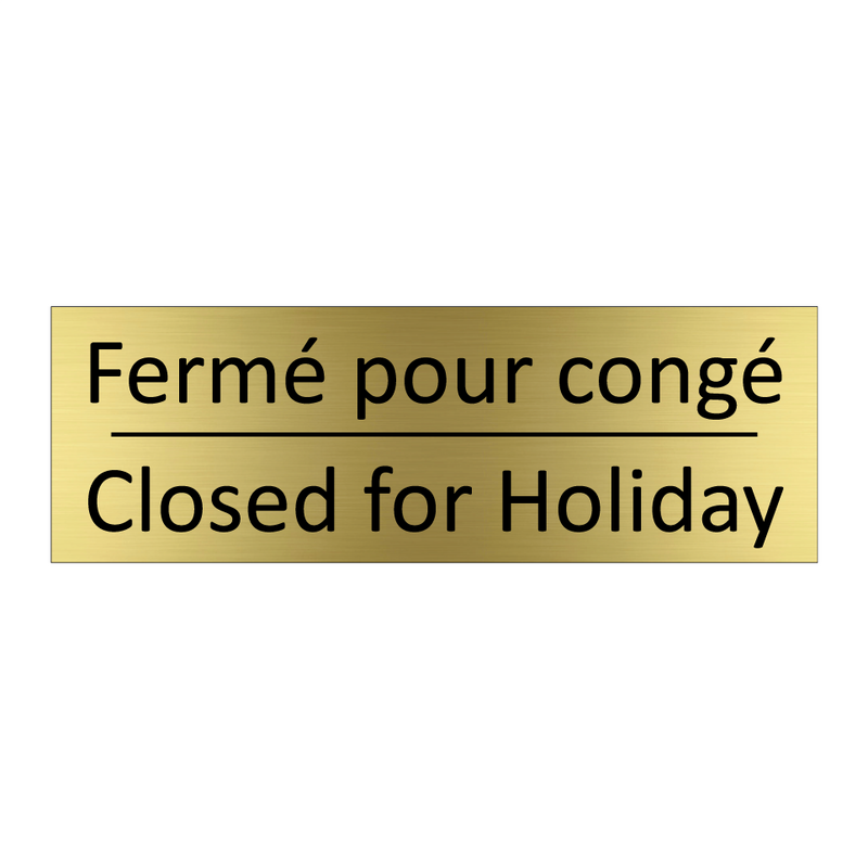 Fermé pour congé - Closed for Holiday