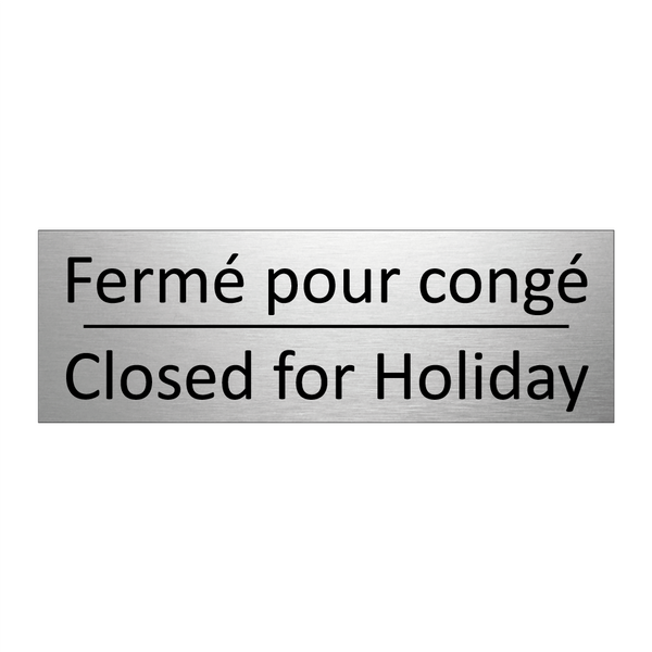 Fermé pour congé - Closed for Holiday