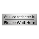 Veuillez patienter ici - Please Wait Here
