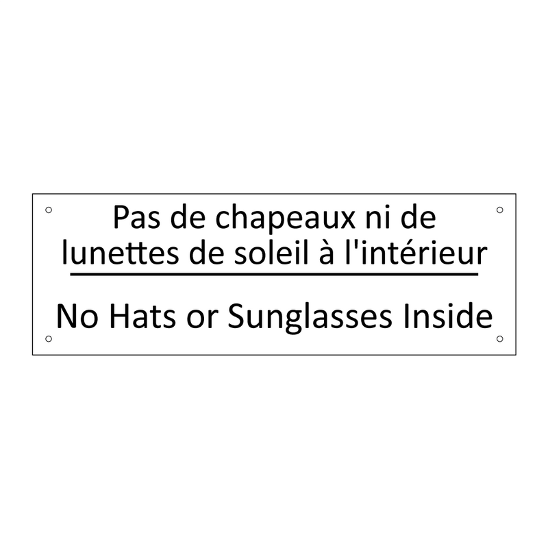 Pas de chapeaux ni de lunettes  /.../ - No Hats or Sunglasses Inside
