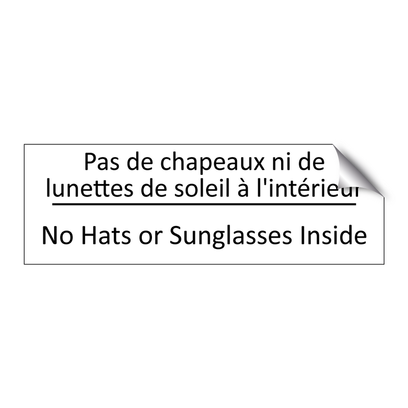 Pas de chapeaux ni de lunettes  /.../ - No Hats or Sunglasses Inside