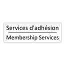 Services d'adhésion - Membership Services